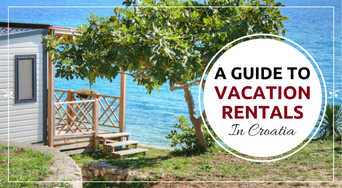 All you need to know about Croatia apartments to rent