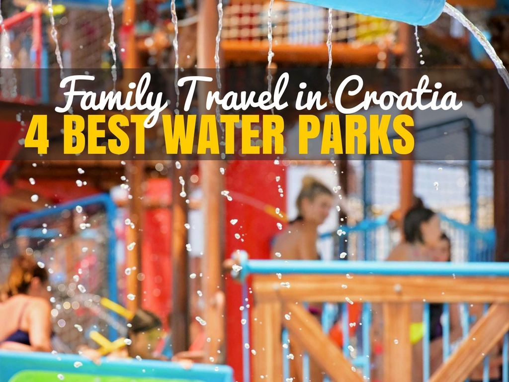 Best Family Water parks in Croatia | Travel Blog