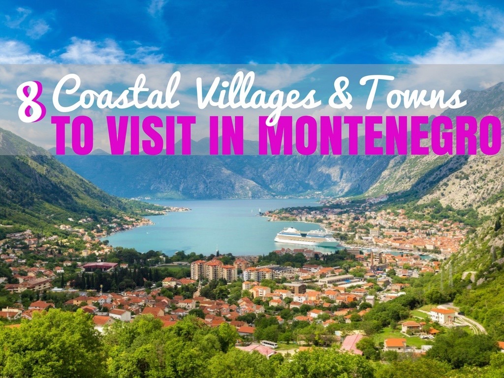 Villages and Towns in Montenegro - Travel Blogger
