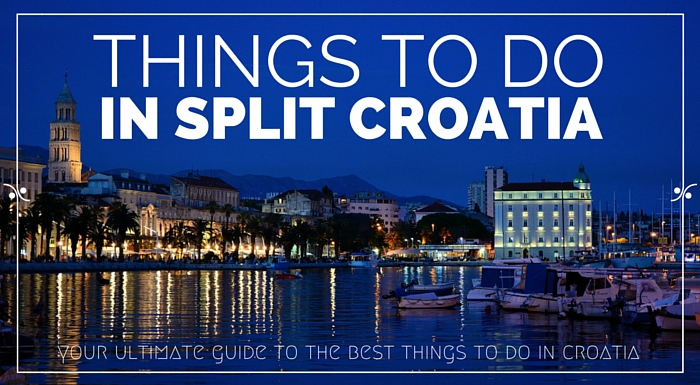 things to do in Split Croatia